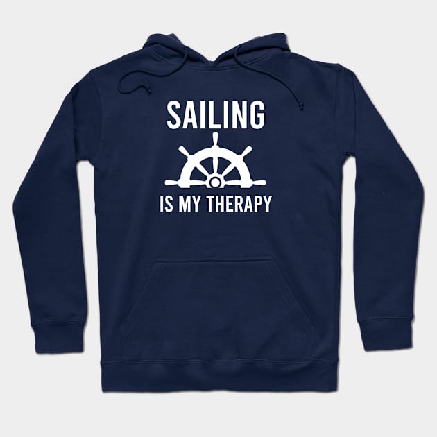 Funny Sailing Gift Sailing Is My Therapy Hoodie by kmcollectible